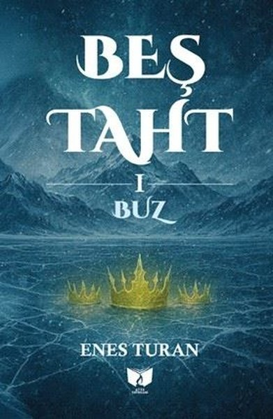 Enes TuranTürk RomaniBeş Taht Bir Buz