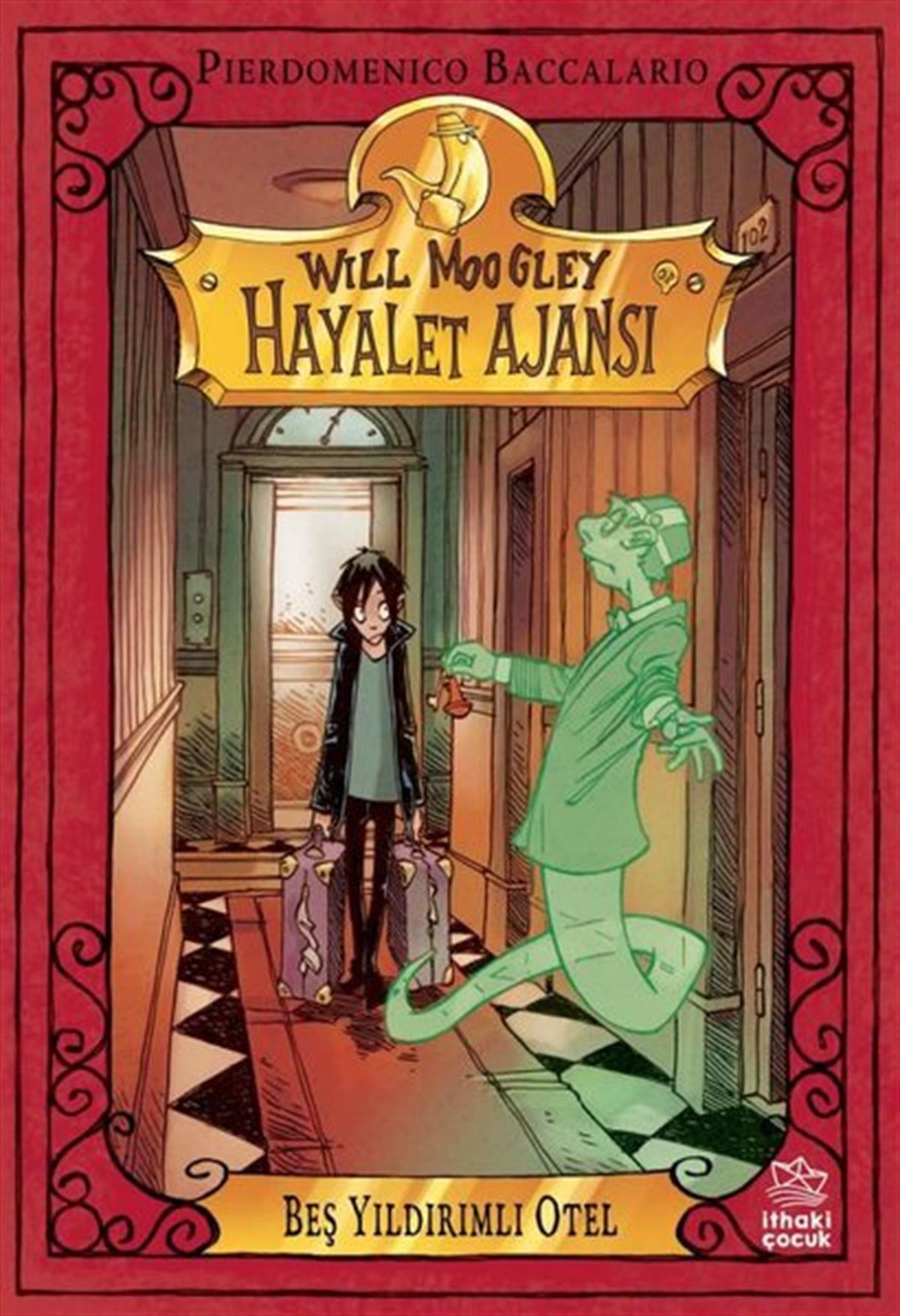 Pierdomenico BaccalarioFantastik / Bilim KurguBeş Yıldırımlı Otel - Will Moogley Hayalet Ajansı 1