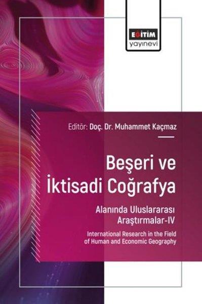 KolektifEğitimBeşeri ve İktisadi Coğrafya Alanında Uluslararası Araştırmalar 4