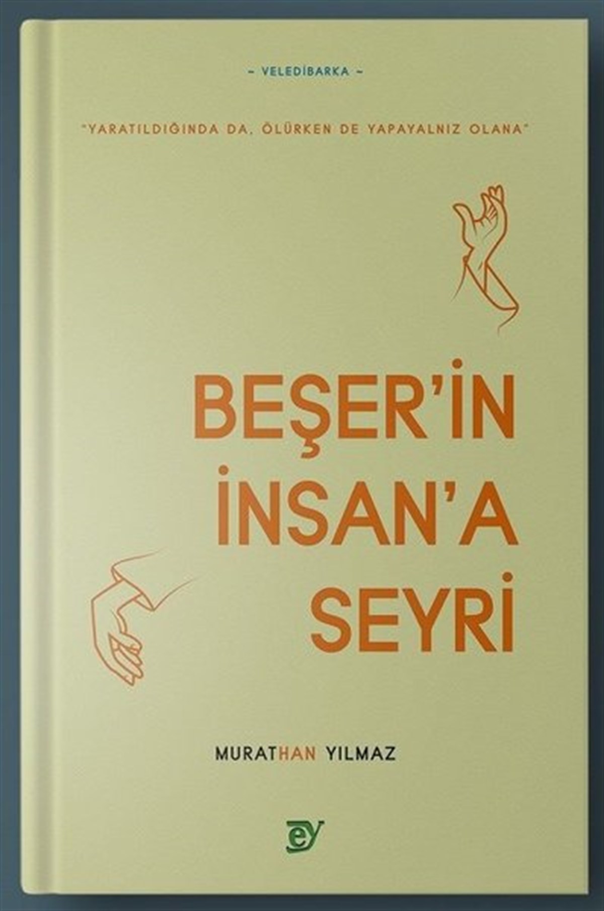 Murathan YılmazEğitimBeşer'in İnsan'a Seyri
