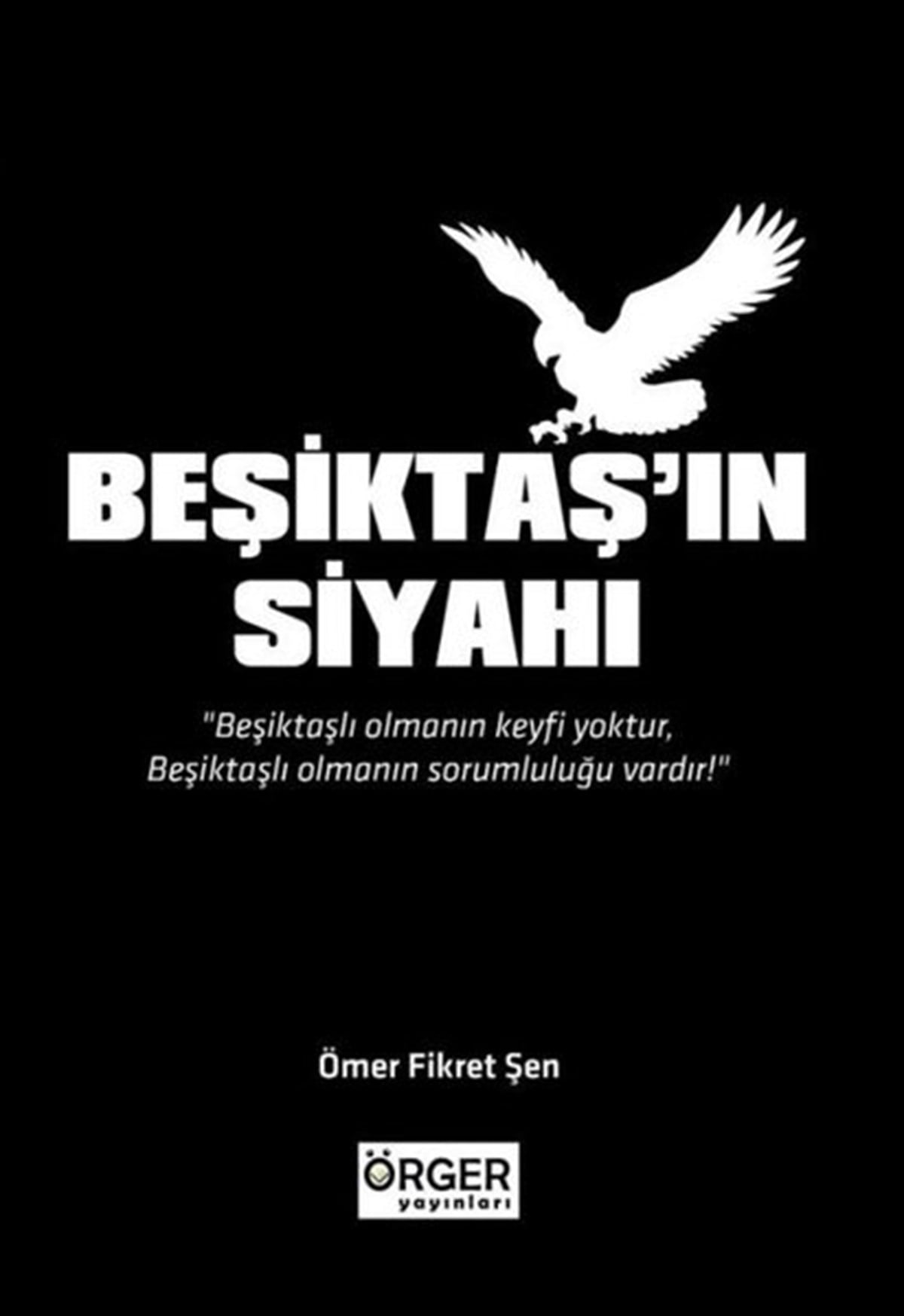 Ömer Fikret ŞenSpor KitaplarıBeşiktaş'ın Siyahı