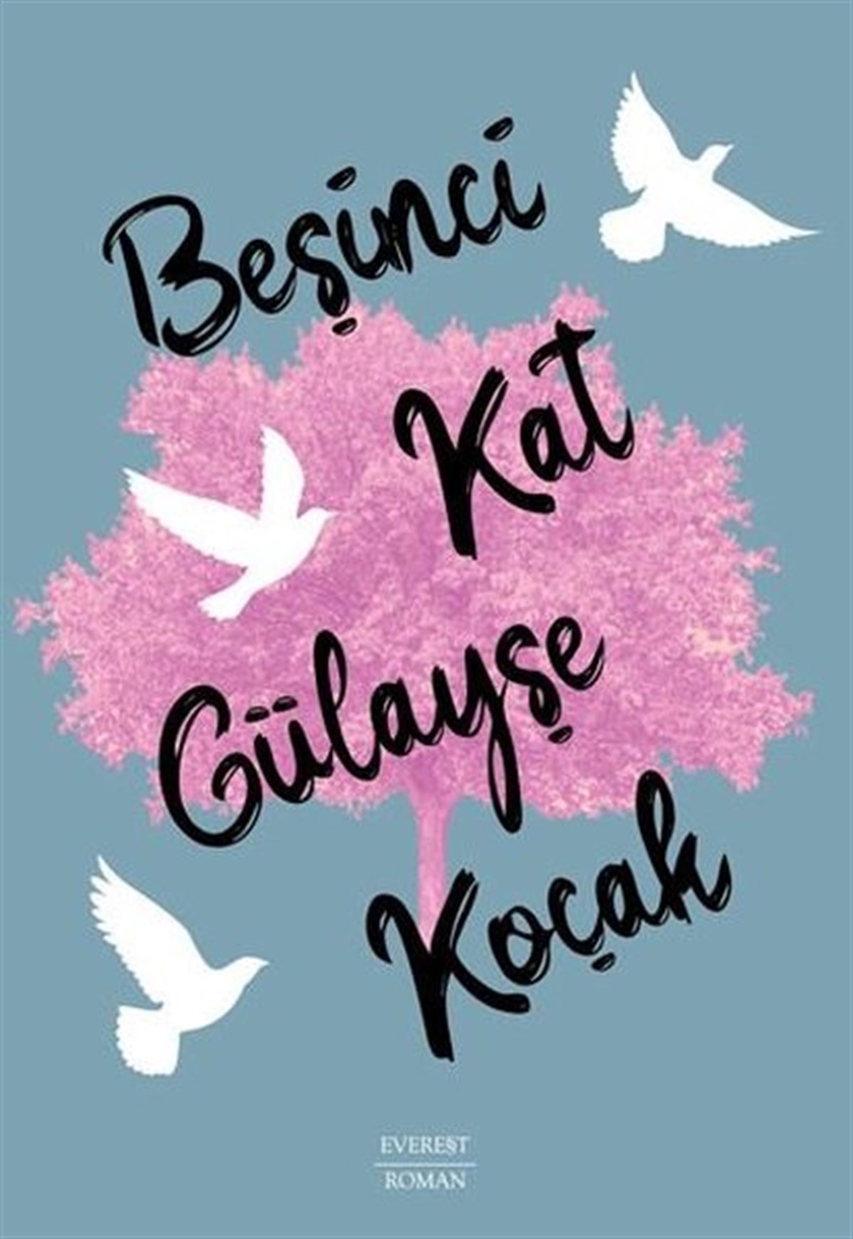 Gülayşe KoçakTürkiye RomanBeşinci Kat