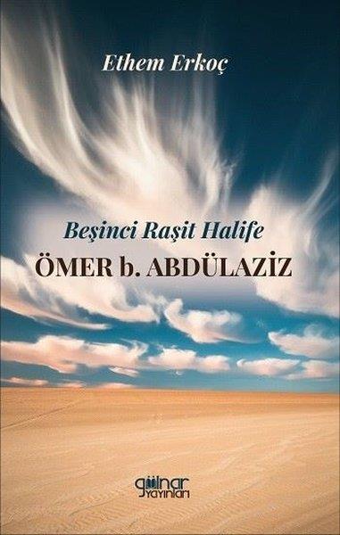 Ethem ErkoçTarihi Biyografi ve Otobiyografi KitaplarıBeşinci Raşit Halife Ömer b.Abdülaziz