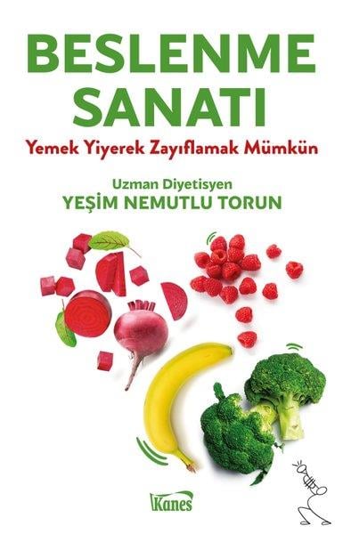 Yeşim Nemutlu TorunBeslenme Kitapları & Diyet KitaplarıBeslenme Sanatı - Yemek Yiyerek Zayıflamak Mümkün