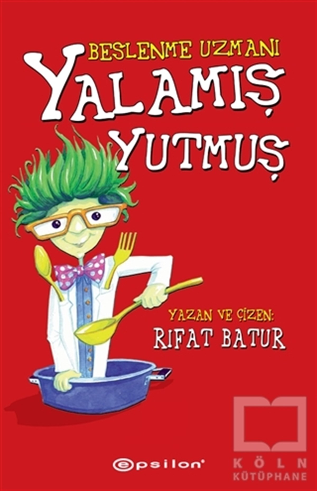Rıfat BaturÇocuk RomanlarıBeslenme Uzmanı - Yalamış Yutmuş