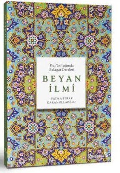 Fatma Serap KaramollaoğluIslamische BücherBeyan İlmi - Kur'an Işığında Belagat Dersleri