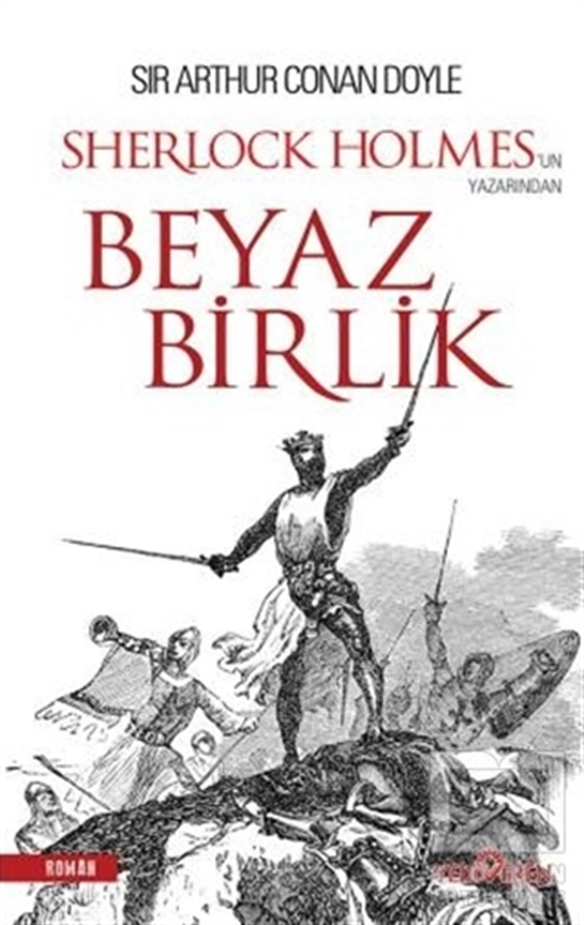 Sir Arthur Conan DoyleRomanBeyaz Birlik