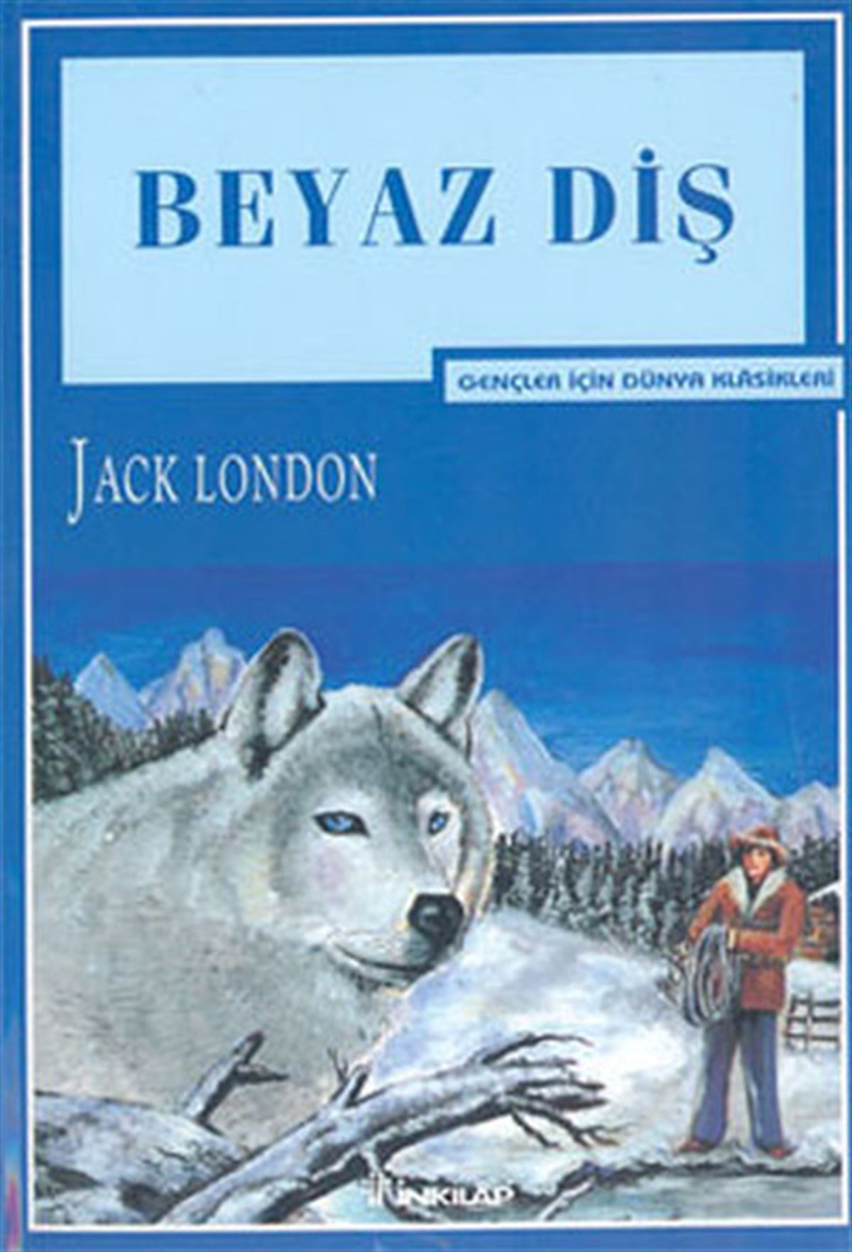 Jack LondonKlasik Çocuk KitaplarıBeyaz Diş
