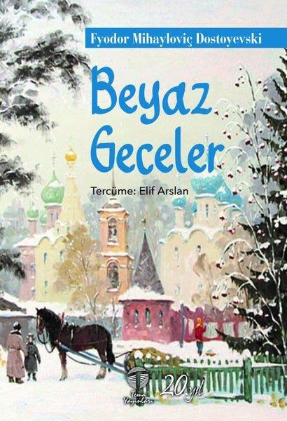 Fyodor Mihayloviç DostoyevskiDünya RomanBeyaz Geceler