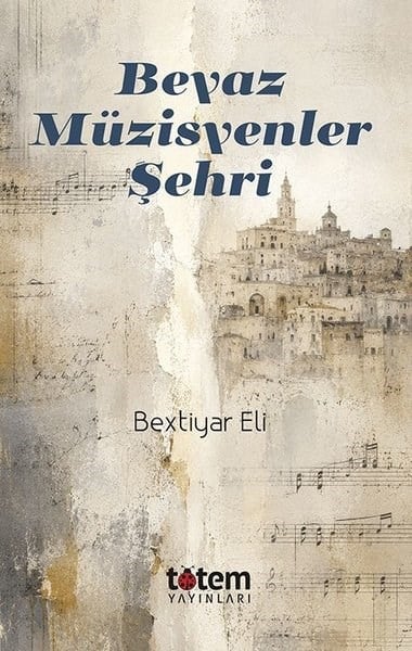 Bextiyar EliDünya KlasikleriBeyaz Müzisyenler Şehri