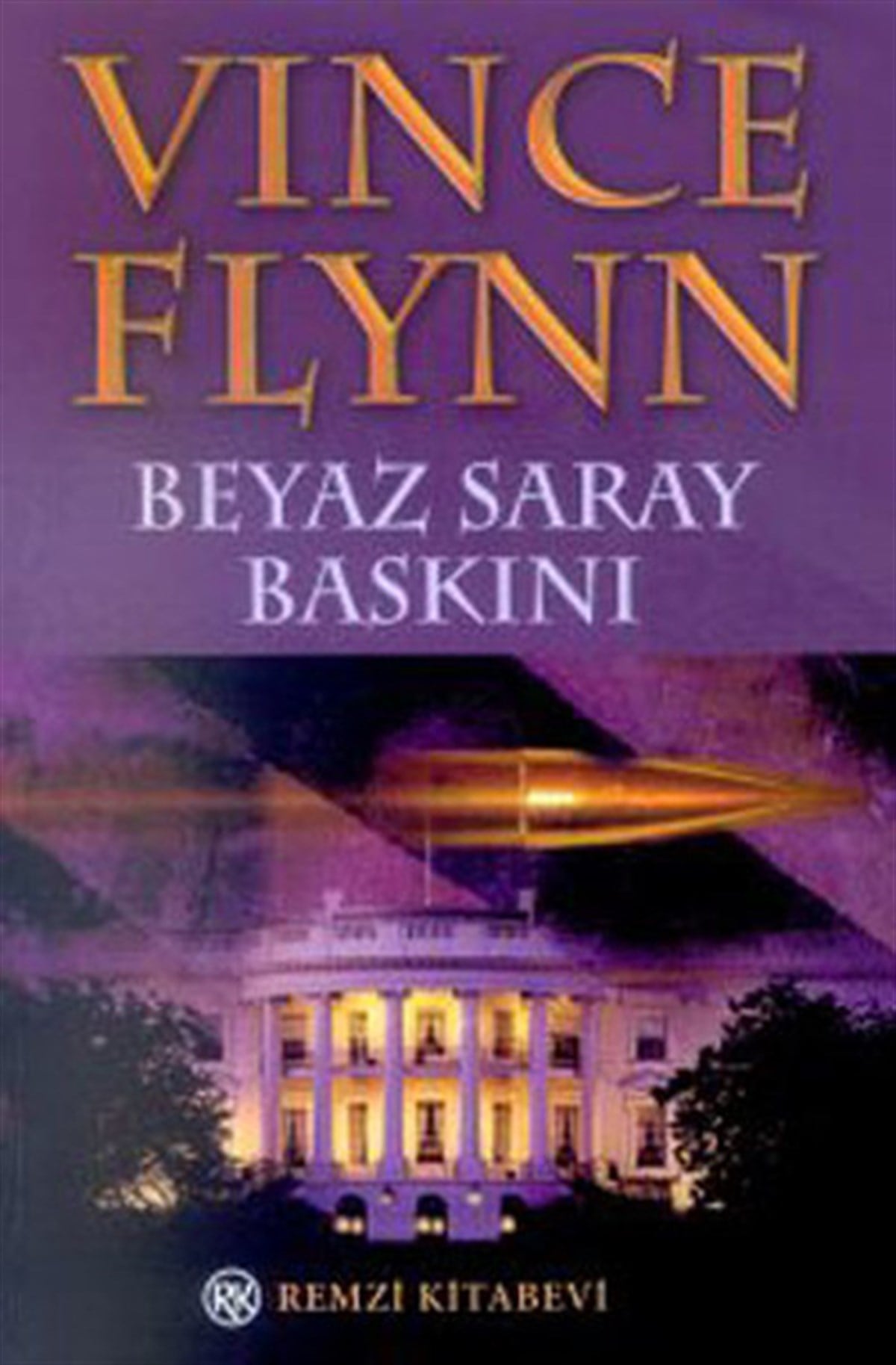 Vince FlynnAction & AbenteuerbücherBeyaz Saray Baskını
