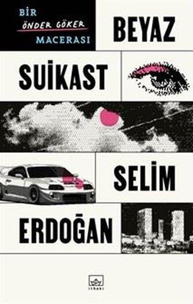 Selim ErdoğanPolisiye Romanlar & Cinayet RomanlarıBeyaz Suikast: Bir Önder Göker Macerası
