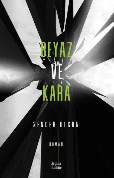 Sencer OlgunTürkiye RomanBeyaz ve Kara