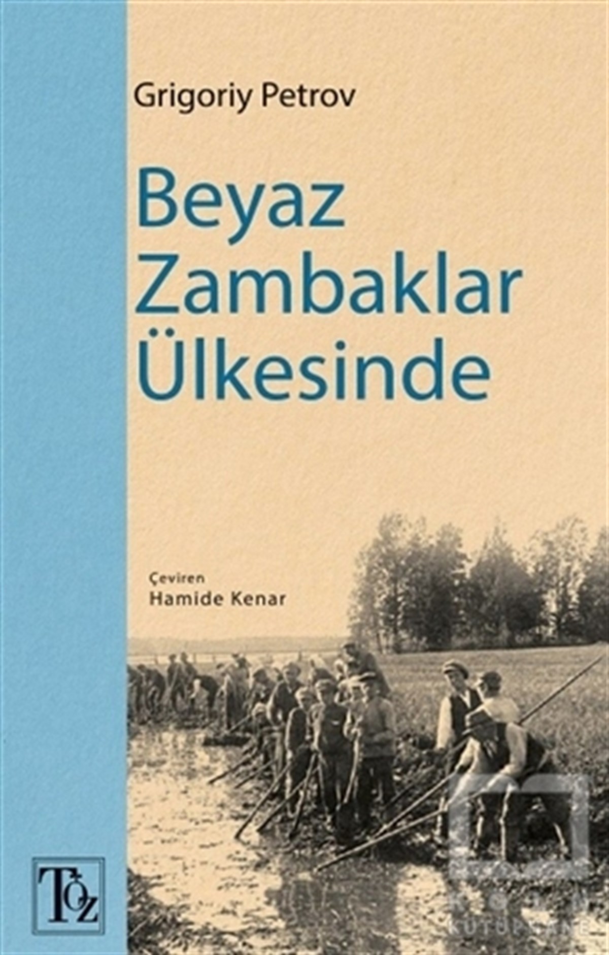 Grigoriy PetrovTürkçe RomanlarBeyaz Zambaklar Ülkesinde