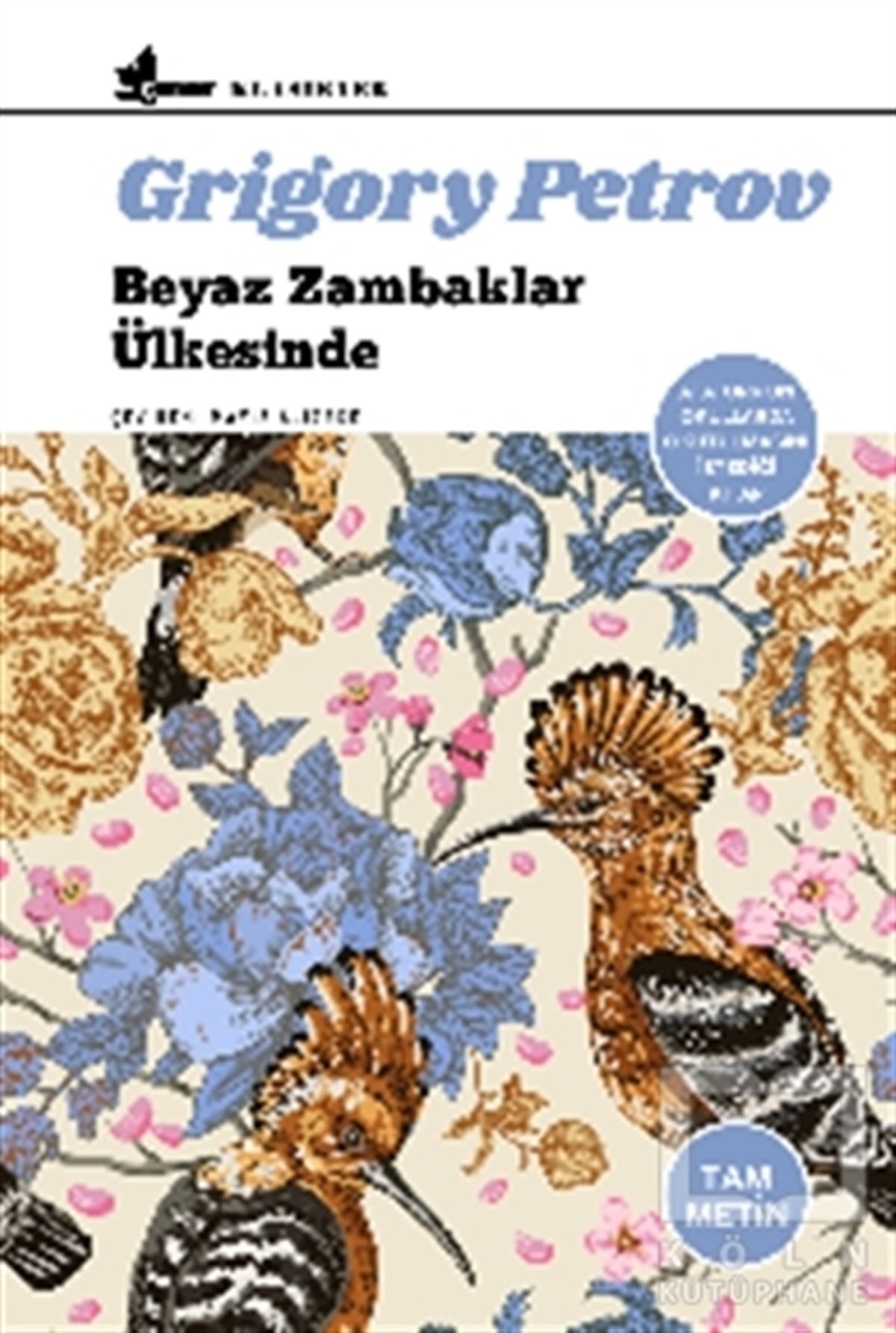 Grigory PetrovDünya Klasikleri & Klasik KitaplarBeyaz Zambaklar Ülkesinde