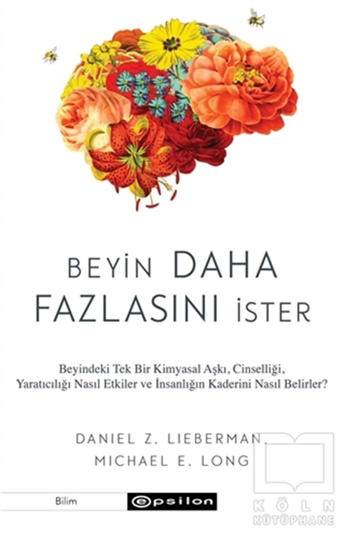 Daniel Z. LiebermanPopüler Bilim KitaplarıBeyin Daha Fazlasını İster