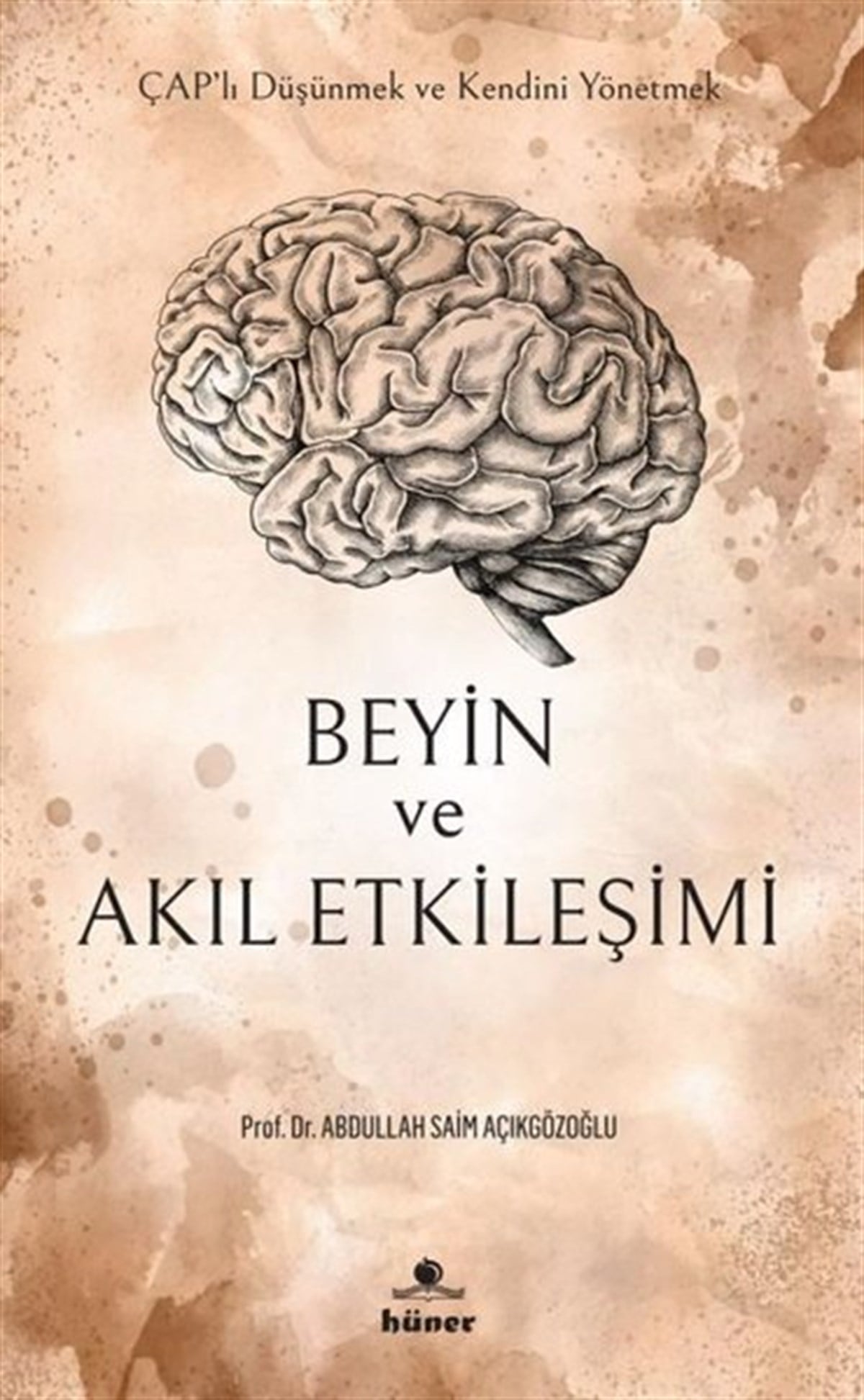 A. Saim AçıkgözoğluPsikoloji KitaplarıBeyin ve Akıl Etkileşimi