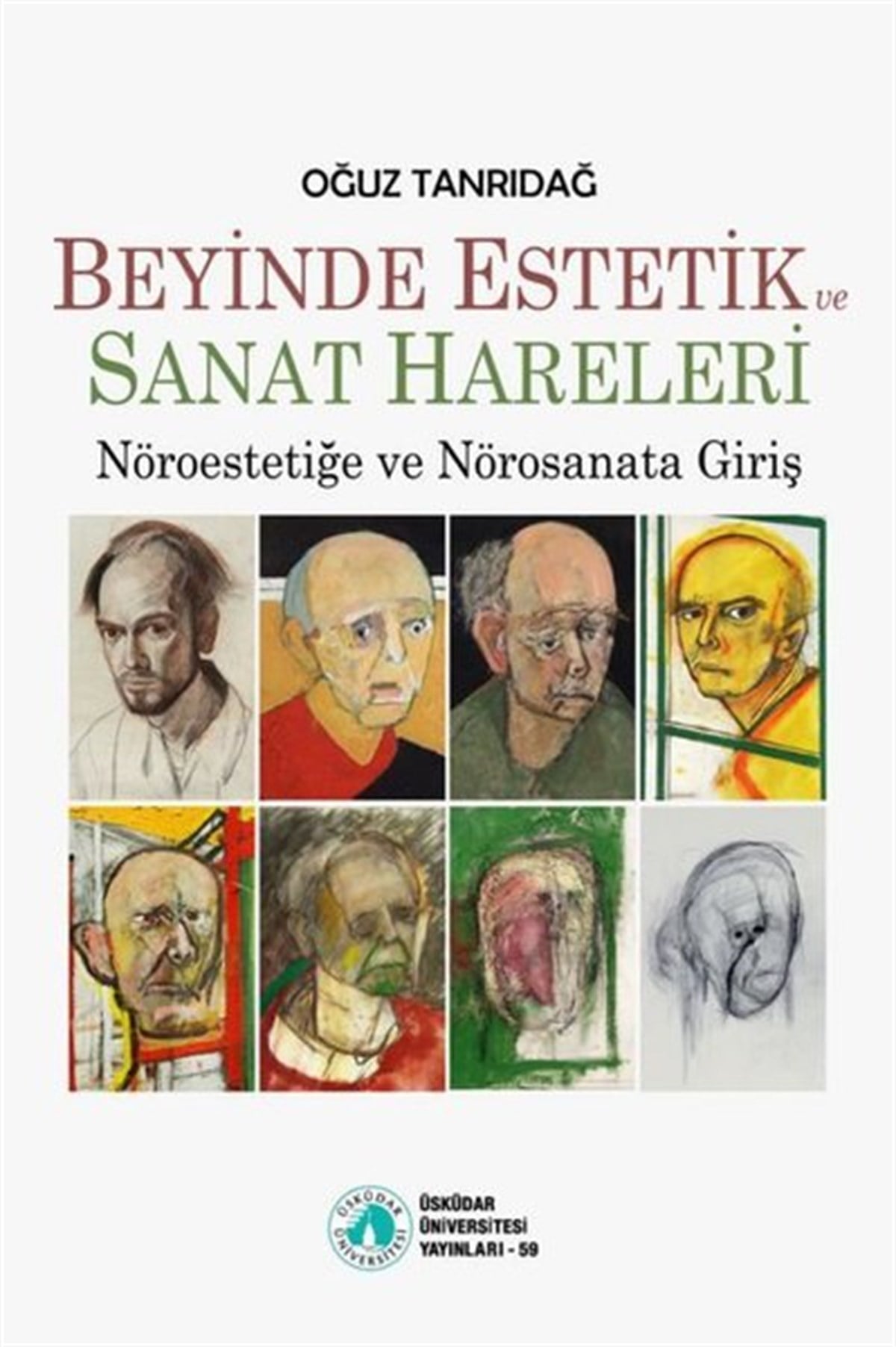 Oğuz TanrıdağSanat Kuramı KitaplarıBeyinde Estetik ve Sanat Hareleri - Nöroestetiğe ve Nörosanata Giriş