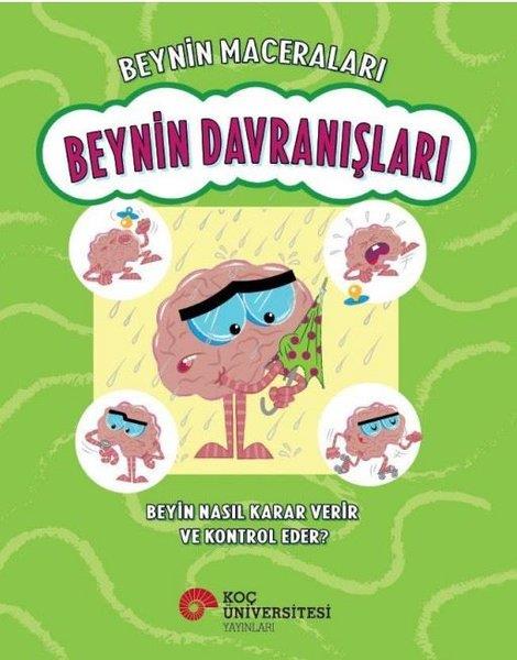 Sanjay ManoharÇocuk Bilim KitaplarıBeynin Davranışları - Beyin Nasıl Karar Verir ve Kontrol Eder? Beynin Maceraları