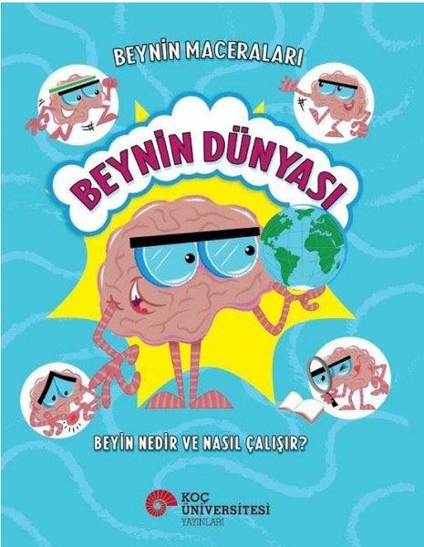 Sanjay ManoharÇocuk Bilim KitaplarıBeynin Dünyası - Beyin Nedir ve Nasıl Çalışır? Beynin Maceraları