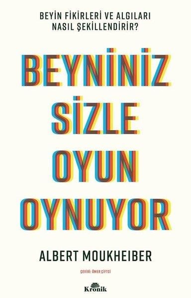 Albert MoukheiberPopüler Bilim KitaplarıBeyniniz Sizle Oyun Oynuyor - Beyin Fikirleri ve Algıları Nasıl Şekillendirir?