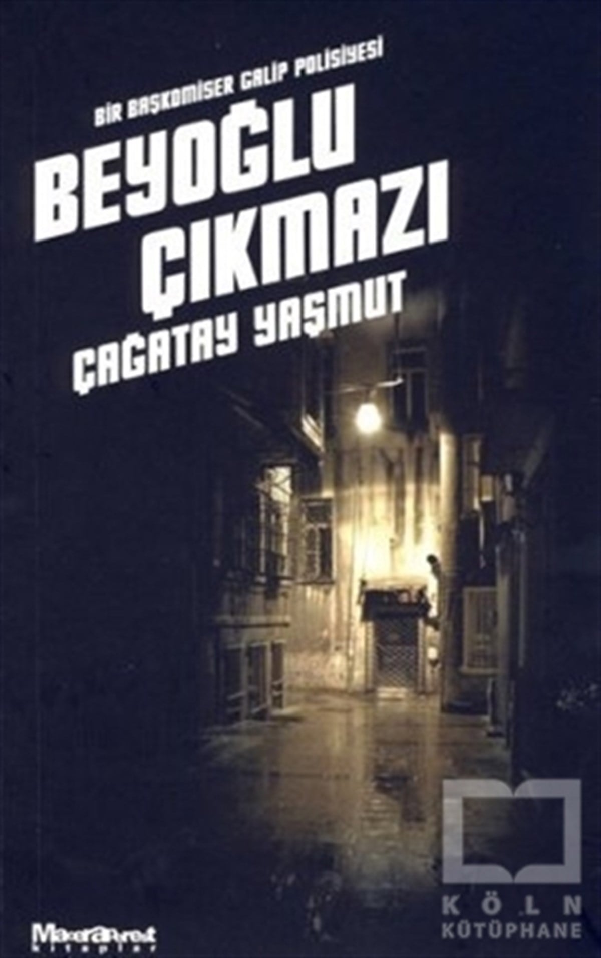 Çağatay YaşmutPolisiyeBeyoğlu Çıkmazı