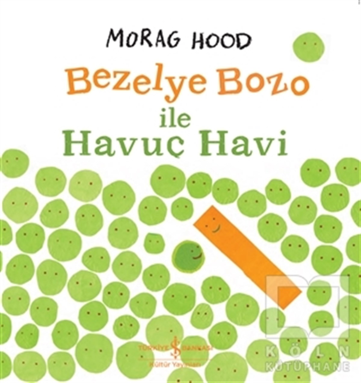 Morag HoodVorschuleBezelye Bozo ile Havuç Havi