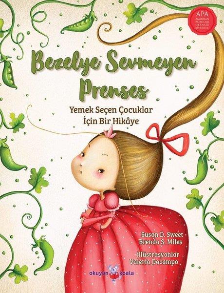 Susan D. SweetEtkinlik KitaplarıBezelye Sevmeyen Prenses - Yemek Seçen Çocuklar İçin Bir Hikaye