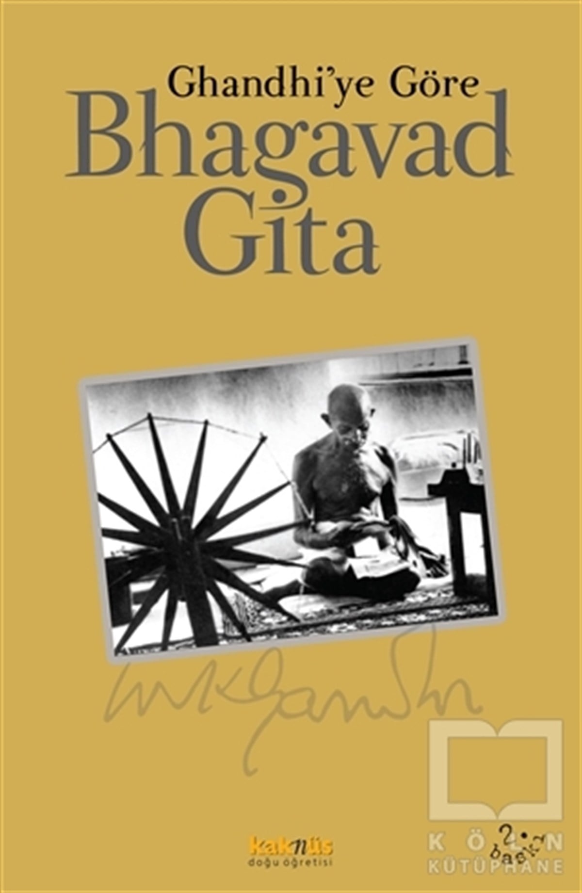 Mohandas Karamchand GandhiFelsefi AkımlarBhagavad Gita