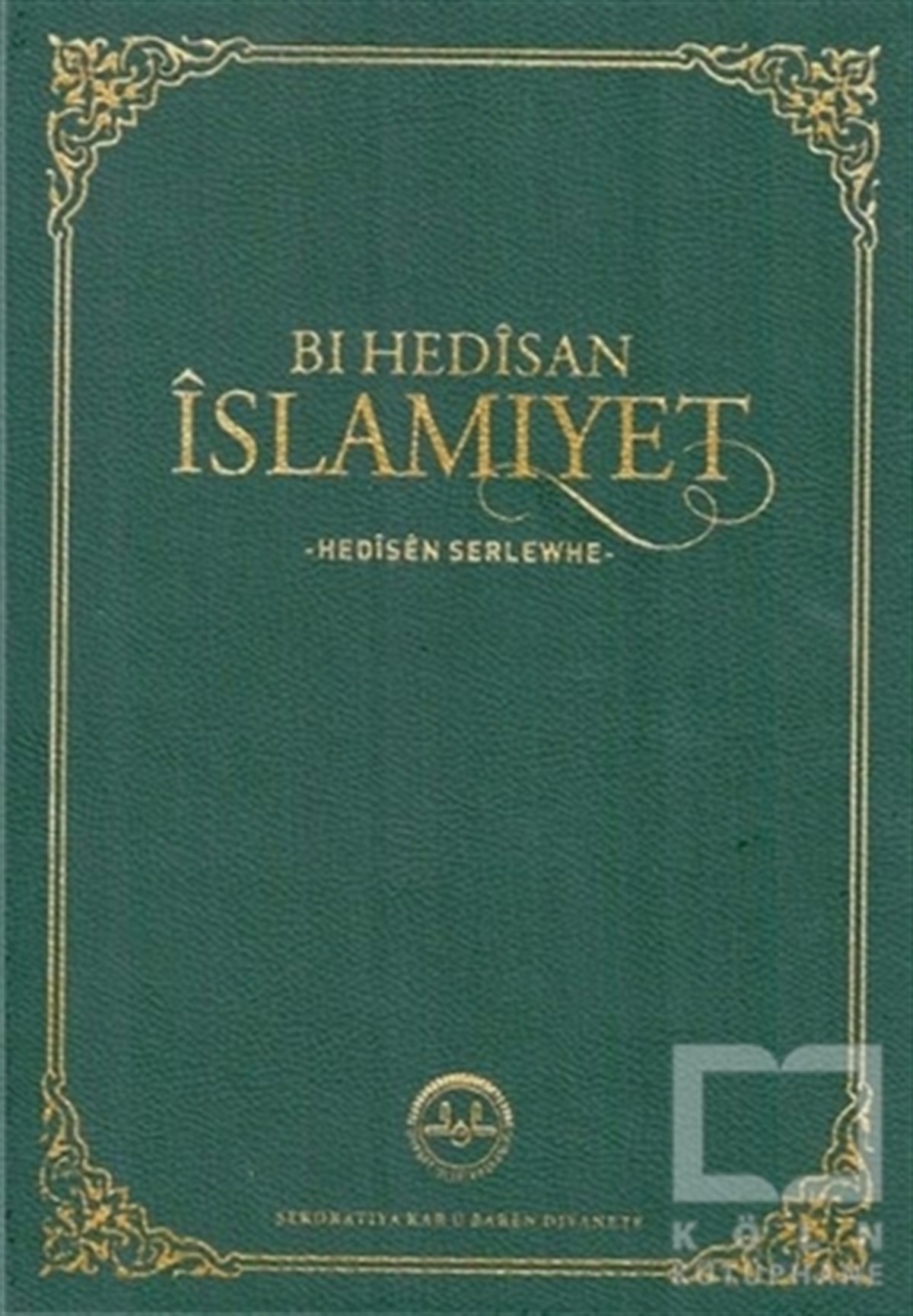 KolektifTefsir KitaplarıBı Hedisan İslamiyet - Hedisen Serlewhe