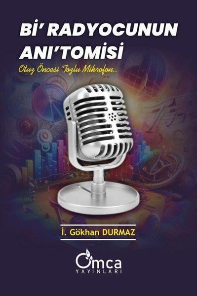 İ.Gökhan DurmazEssay BücherBi' Radyocunun Anı'tomisi