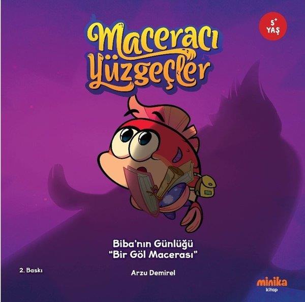 Arzu DemirelEgitim Etkinlik KitaplariBiba'nın Günlüğü - Bir Göl Macerası - Maceracı Yüzgeçler