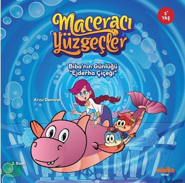 Arzu DemirelEgitim Etkinlik KitaplariBiba'nın Günlüğü - Ejderha Çiçeği - Maceracı Yüzgeçler