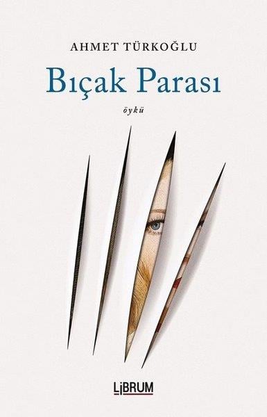 Ahmet TürkoğluHikaye (Öykü) KitaplarıBıçak Parası