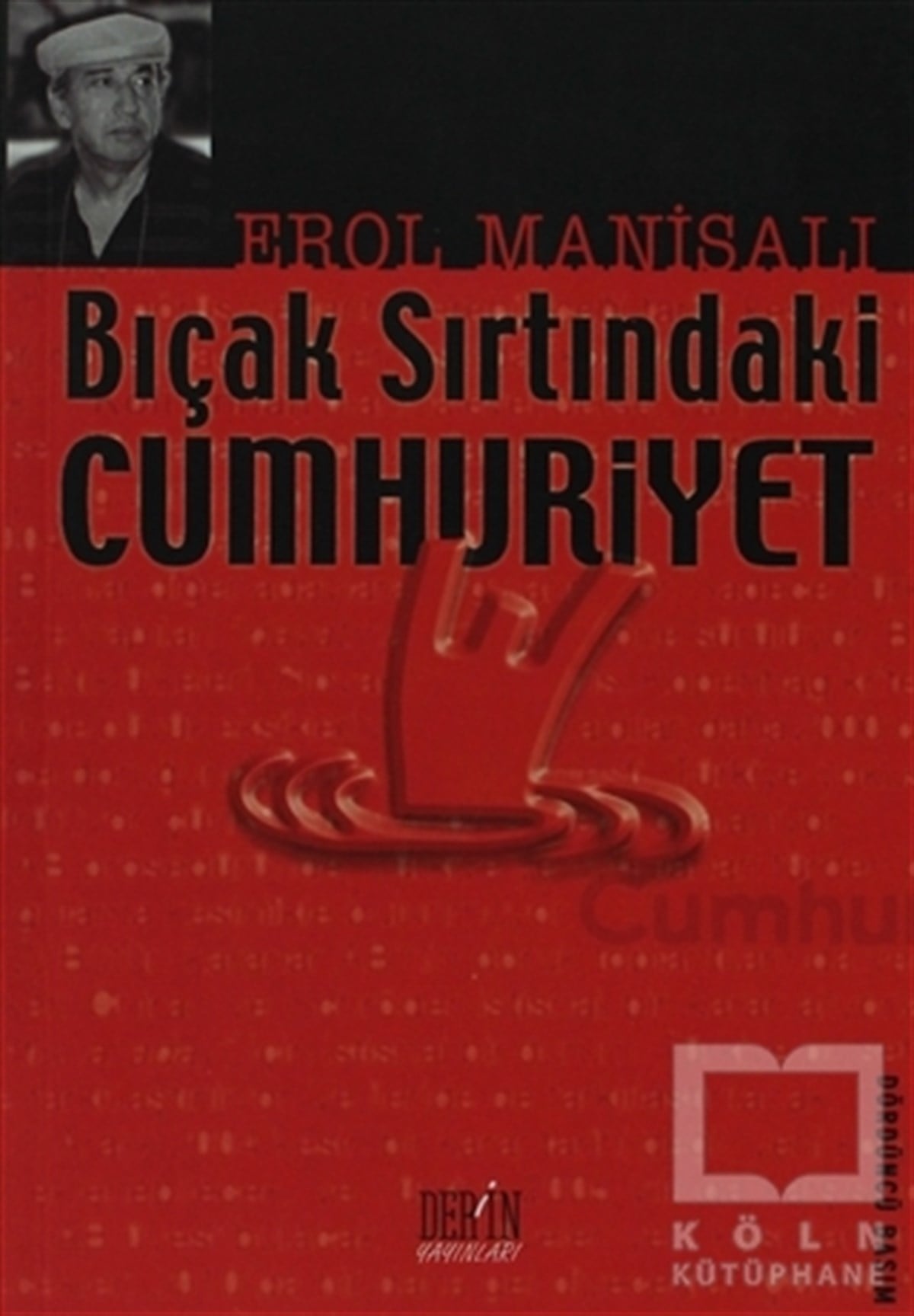 Erol ManisalıUluslararası İlişkiler, Dış PolitikaBıçak Sırtındaki Cumhuriyet