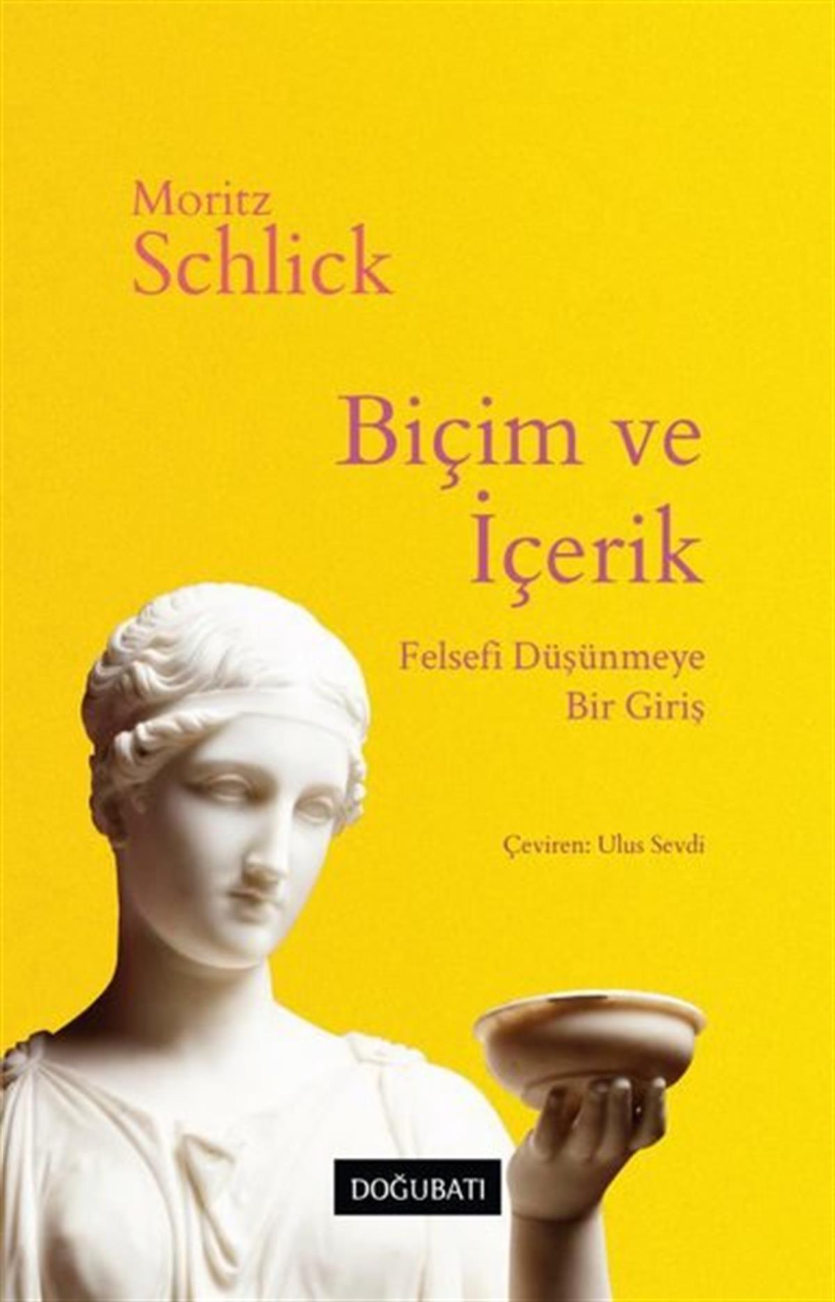 Moritz SchlickFelsefe BilimiBiçim ve İçerik: Felsefi Düşünmeye Bir Giriş