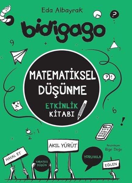 Eda AlbayrakEtkinlik KitaplarıBidigago - Matematiksel Düşünme Etkinlik Kitabı