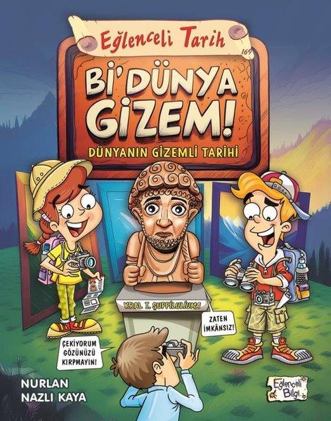 Nurlan Nazlı KayaÇocuk Bilim KitaplarıBi'Dünya Gizem! Dünyanın Gizemli Tarihi - Eğlenceli Tarih