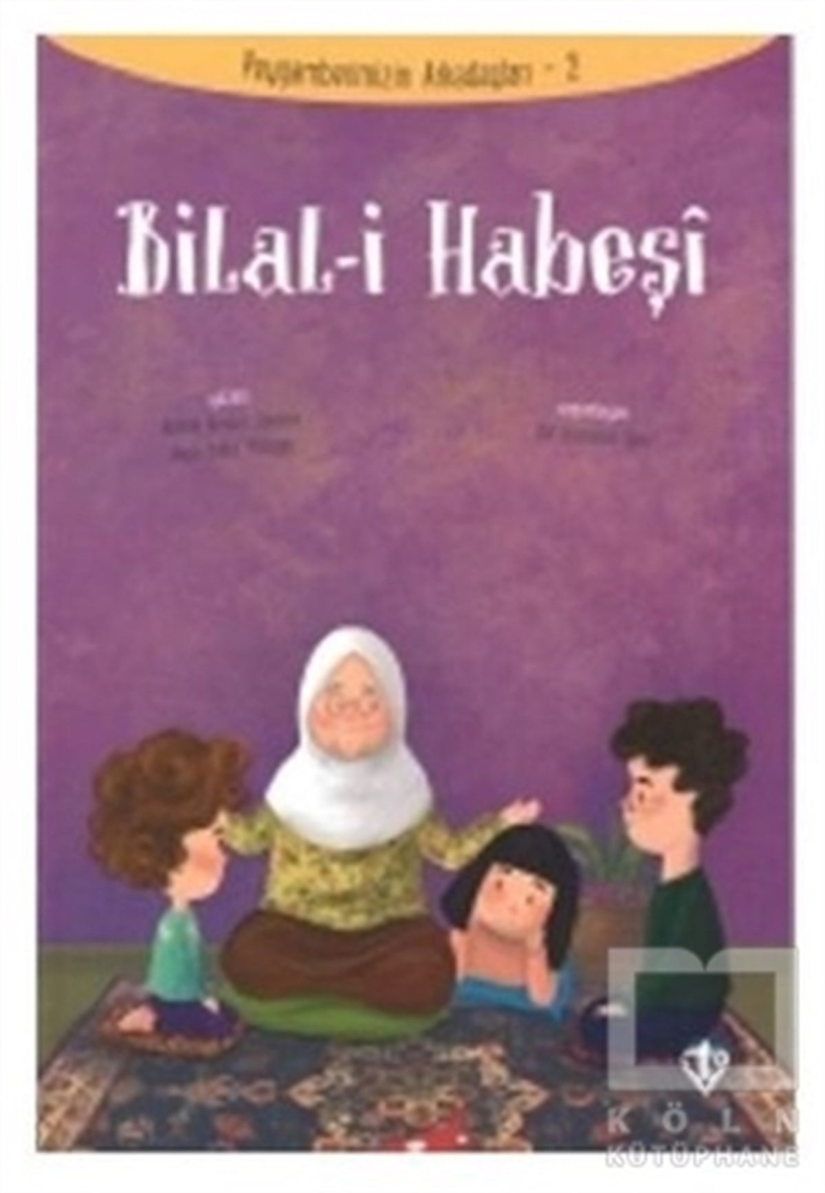 Bilal-i Habeşi - Peygamberimizin Arkadaşları 2