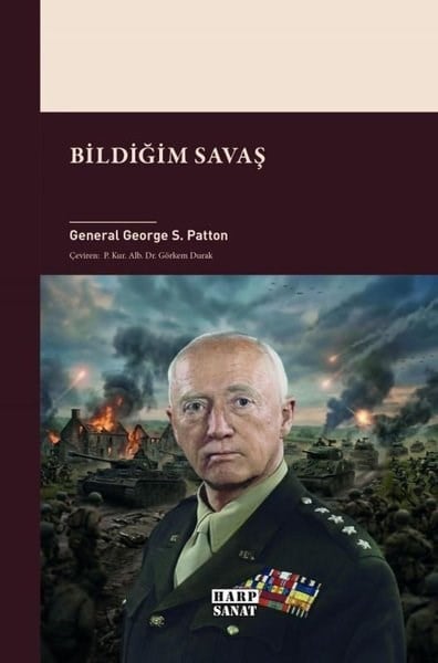 G.S. PattonDünya TarihiBildiğim Savaş