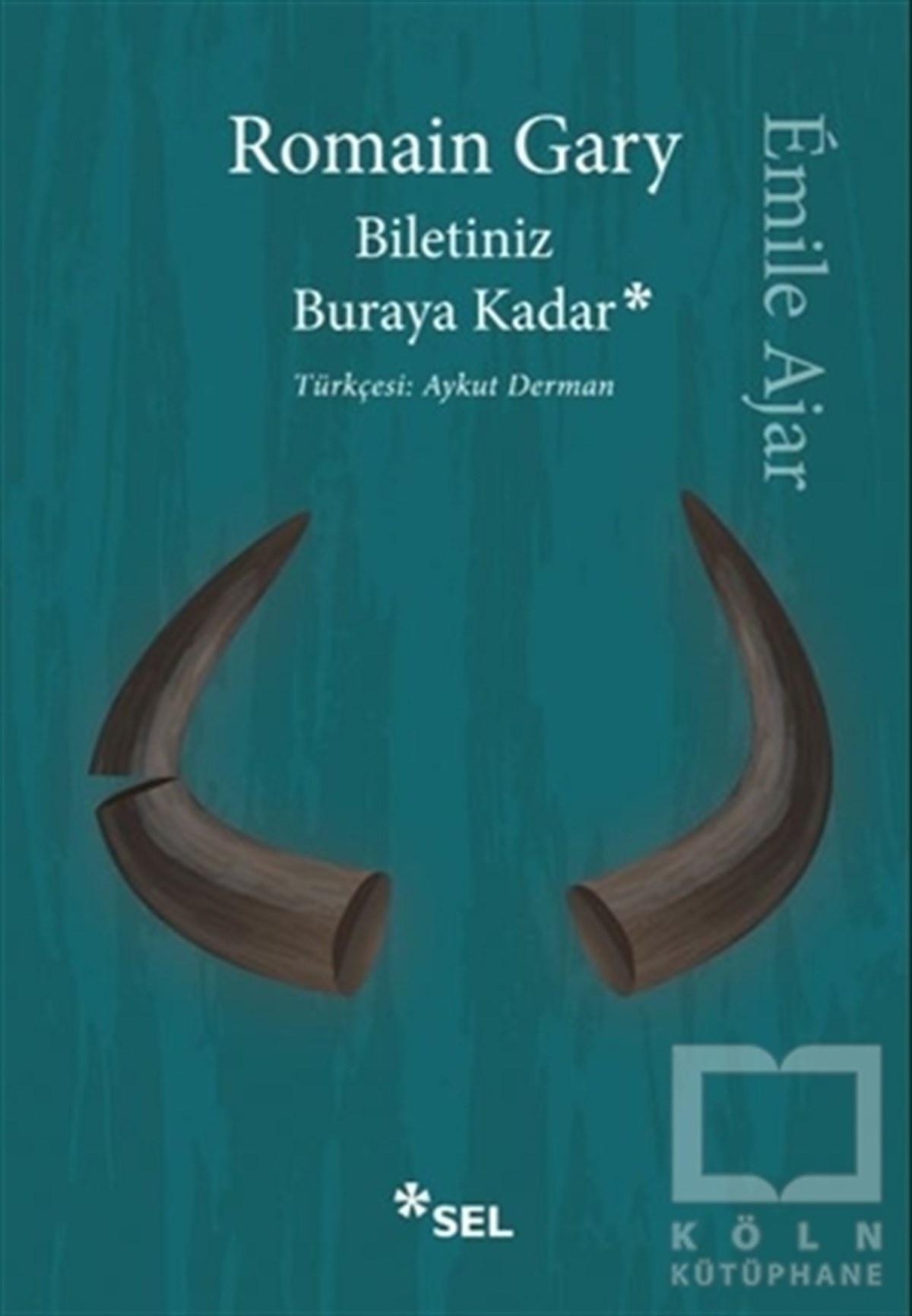 Romain GaryTürkische RomaneBiletiniz Buraya Kadar