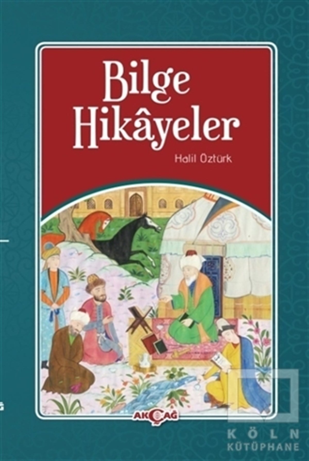 Halil ÖztürkPeriyodik YayınlarBilge Hikayeler