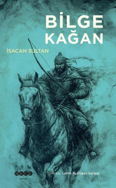 İsacan SultanDünya RomanBilge Kağan