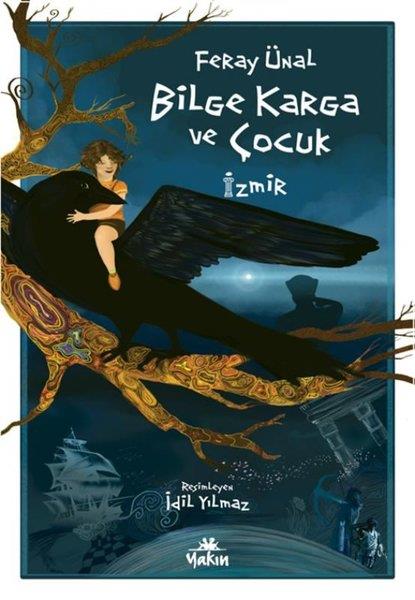 Feray ÜnalÇocuk Gençlik RomanlarıBilge Karga ve Çocuk