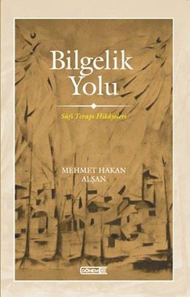 Mehmet Hakan AlşanTasavvuf KitaplarıBilgelik Yolu - Sufi Terapi Hikayeleri