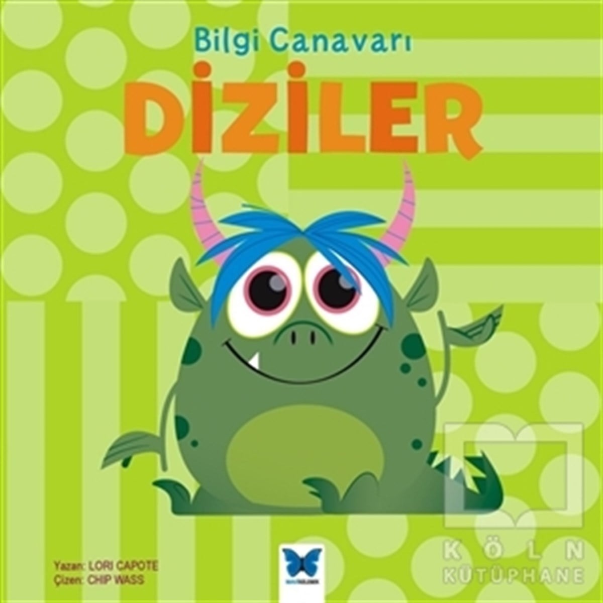 Lori CapoteOkul Öncesi Resimli KitaplarBilgi Canavarı: Diziler