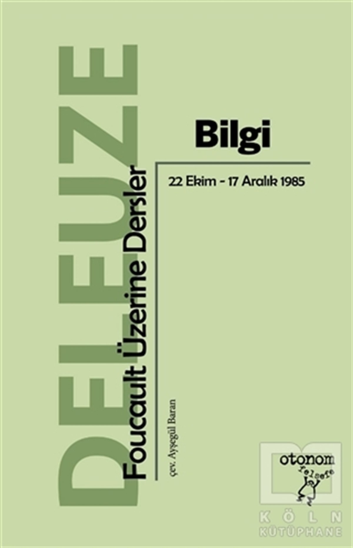 Gilles DeleuzeDüşünceBilgi Foucault Üzerine Dersler