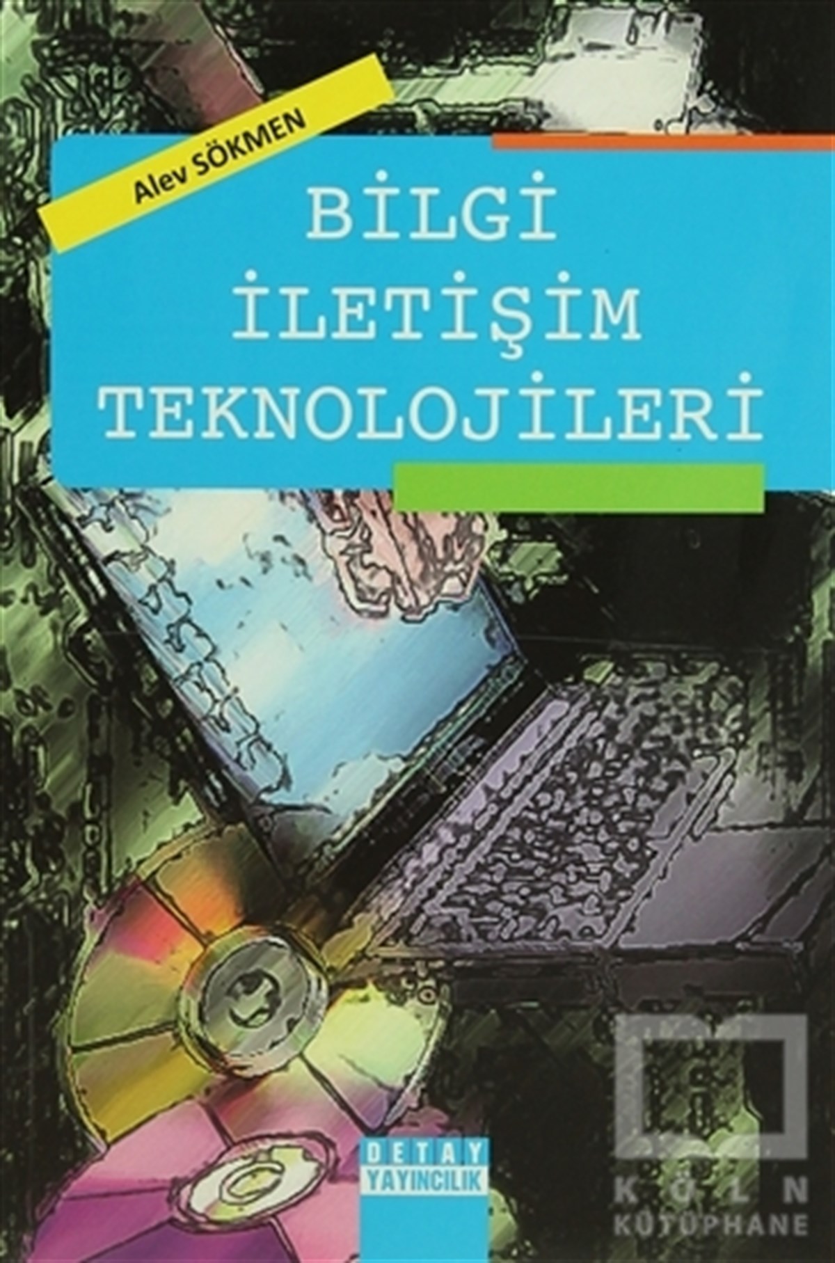 Alev SökmenAkademikBilgi İletişim Teknolojileri