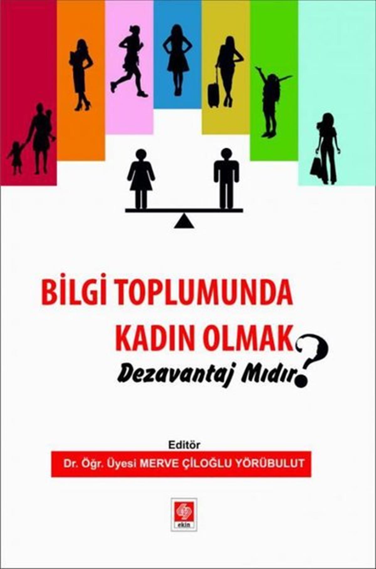 KolektifSosyoloji KitaplarıBilgi Toplumunda Kadın Olmak Dezavantaj mıdır?