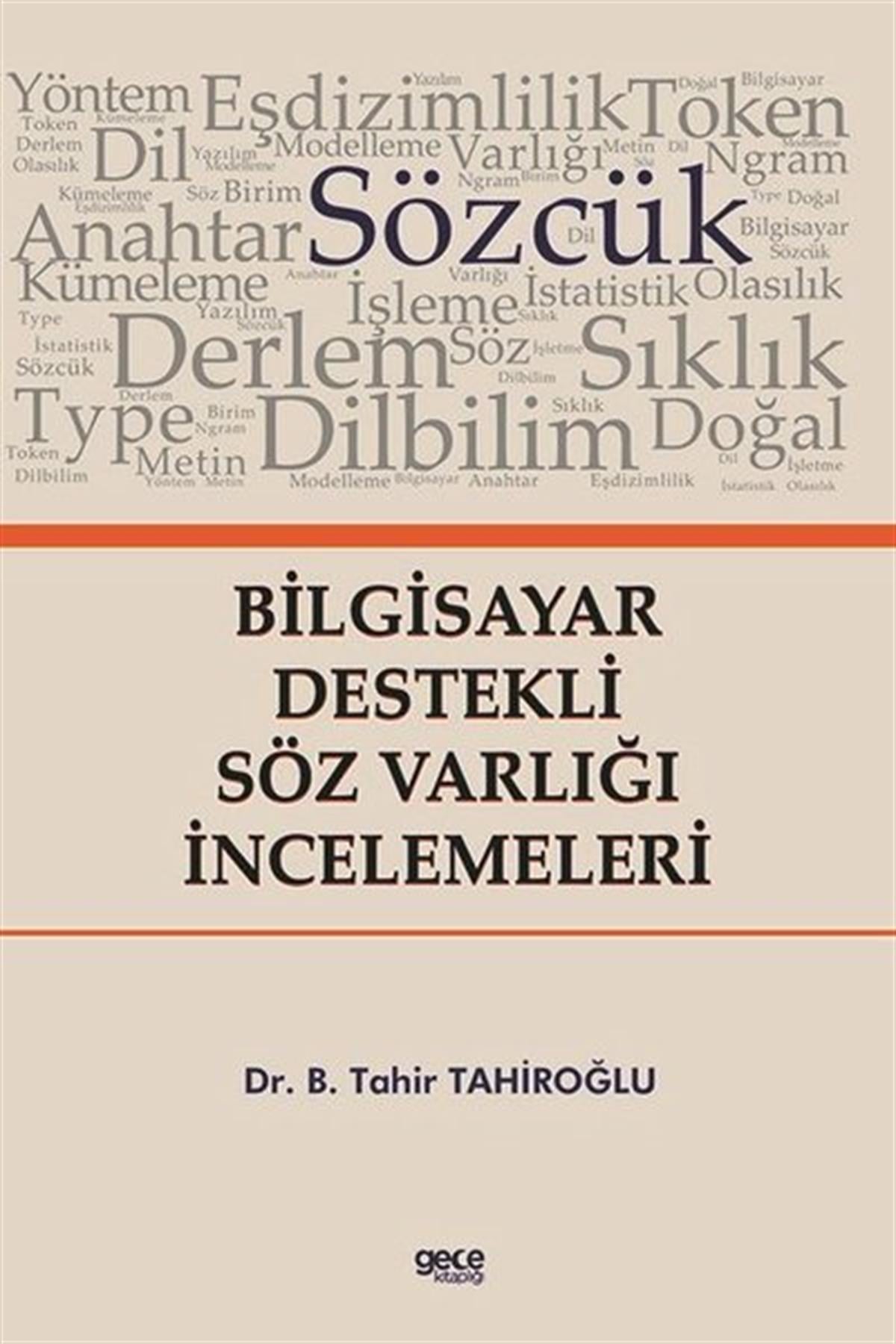 B. Tahir TahiroğluDigerBilgisayar Destekli Söz Varlığı İncelemeleri